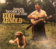ARNOLD EDDY: TEARS BROKE OUT ON ME - Hudební CD