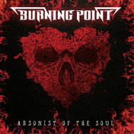 Burning Point: Arsonist Of The Soul - LP - LP Record