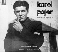 Harich Martin: Karol Pajer / Utajený hrdina - CD - Music CD