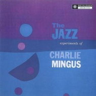 Mingus Charles: Jazz Experiments Of Charles Mingus - LP - LP vinyl
