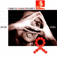 Váša Petr: CirkusChaosMinaret - CD - Hudební CD