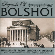 Bolshoi Theatre Orchestra: Legends of the Bolshoi - Highlights from European Operas - CD - Music CD