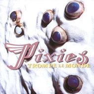 Pixies: Trompe le Monde - CD - Hudební CD