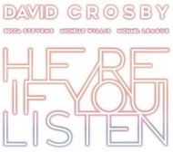 Crosby David: Here If You Listen - CD - Hudební CD