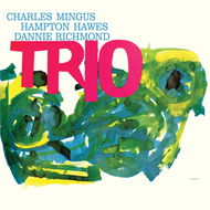 Mingus Charles: Mingus Three feat. Hampton Hawes & Danny Richmond (2x LP) - LP - LP vinyl