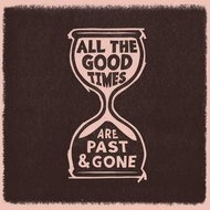 Welch Gillian, Rawlings David: All The Good Times - LP - LP vinyl