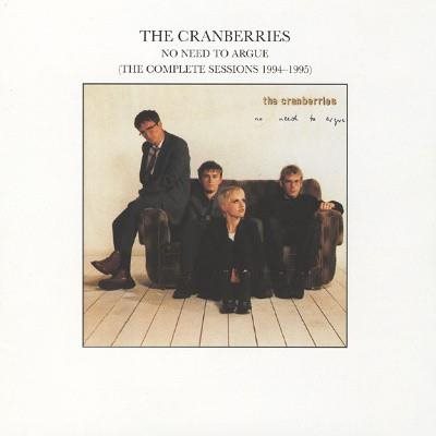 Cranberries: No Need To Argue (The Complete Sessions 1994-1995) / Edice 2002 - CD - Music CD - Main image