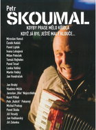Skoumal Petr: Kdyby prase mělo křídla / When I was still a little clown - DVD - Music DVD