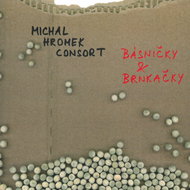 Michal Hromek Consort: Básničky & Brnkačky - CD - Hudební CD