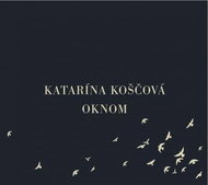 Koščová Katarína: Oknom - CD - Hudební CD