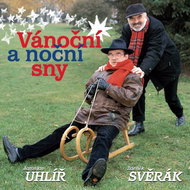 Svěrák a Uhlíř: Christmas and Night Dreams - CD - Music CD