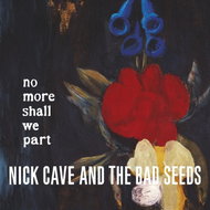 Cave Nick & The Bad Seeds: No More Shall We Part - CD - Music CD