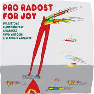 Bittová / Václavek / Fajt: Pro Radost - LP - LP vinyl