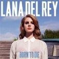 Lana Del Rey: Born To Die (2012) - CD - Music CD
