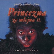 Soundtrack: Princezna ze mlejna II. - CD - Hudební CD