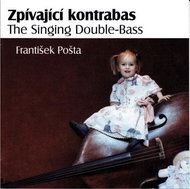 Pošta František: Singing Double Bass - CD - Music CD