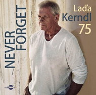 Kerndl Laďa: Laďa Kerndl 75 / Never Forget - CD - Music CD