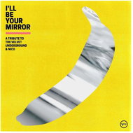 Various: I'll Be Your Mirror: A Tribute to The Velvet Underground & Nico - CD - Music CD
