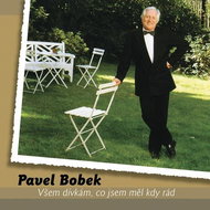 Bobek Pavel: To all the girls I ever liked + Best of (2x CD) - CD - Music CD