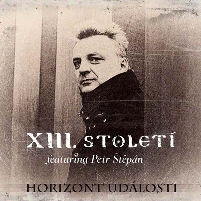 XIII. století, Štěpán Petr: Horizont Události (2013) (3x CD) - CD - Music CD - Main image