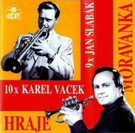 Moravanka: 10x Karel Vacek, 9x Jan Slabak - CD - Music CD
