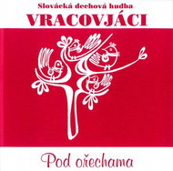 Vracovjáci: Pod ořechama - CD - Music CD