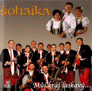 Šohajka: Můj kraj laskavý - CD - Music CD