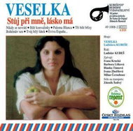 Veselka: Stůj při mě, lásko má - CD - Hudební CD