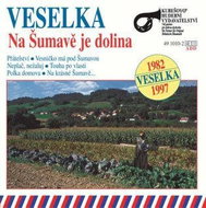 Veselka: Na Šumavě je dolina - CD - Hudební CD