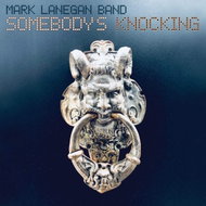 Lanegan Mark Band: Somebody' s Knocking - CD - Music CD