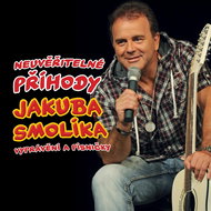 Smolík Jakub: Neuvěřitelné příhody, vyprávění a písničky - CD - Hudební CD