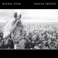 Penk Michal: Tancuj zbožně - CD - Hudební CD
