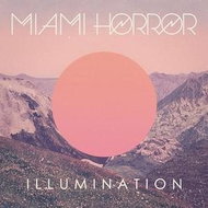 Miami Horror: Illumination - LP - LP Record