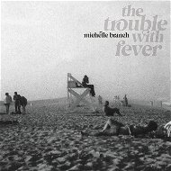 Branch Michelle: Trouble With Fever - CD - Hudební CD