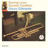 Gillespie Dizzy: Swing Low, Sweet Cadillac - LP - LP Record