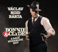 Bárta Václav Noid: Bonnie & Clyde and other musical hits - CD - Music CD