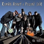 Horký Roman & Kamelot, Pozdní sběr: Na trati - CD - Hudební CD