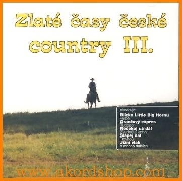 Various: Zlaté časy české country III - CD - Hudební CD - Main image