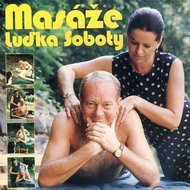 Sobota Luděk: Masáže Luďka Soboty - CD - Hudební CD
