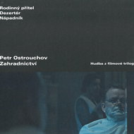 Ostrouchov Petr: Zahradnictví (hudba z filmové trilogie) - CD - Hudební CD