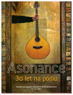 Asonance: 30 let na pódiu - DVD - Hudební DVD