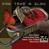 T4 Dragoun, Kubeš, Kulhánek, Kopřiva: A few tones and words - CD - Music CD