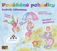 Malátný, Petřík, Ondrušková: Praštěné pohádky - CD - Music CD