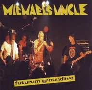 Michael's Uncle: Futurum Groundlive - CD - Hudební CD