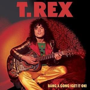 T. Rex: Bang A Gong (Get It On) (single vinyl) - LP - LP vinyl - Main image