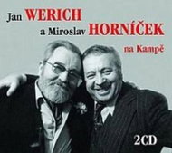 Werich Jan, Horníček Miroslav: Jan Werich a Miroslav Horníček na Kampě - CD - Hudební CD