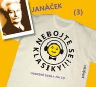 Vanda Hybnerová, Saša Rašilov: Nebojte se klasiky! (3) Leoš Janáček - CD - Hudební CD