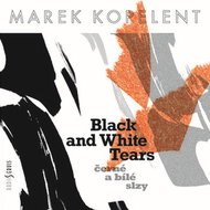 Marek Kopelent: Kopelent: Black and White Tears - Music CD