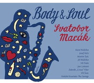Svatobor Macák: Body and Soul - CD - Music CD