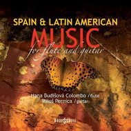 Hana Budišová Colombo, Miloš P: Spain & Latin American Music for Flute and Guitar - Music CD